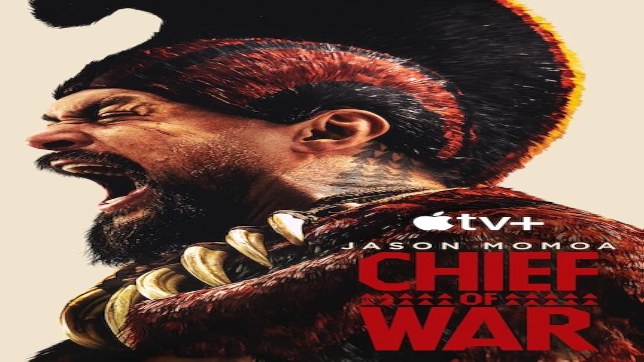 مسلسل Chief of War الحلقة 3 الثالثة مترجمة